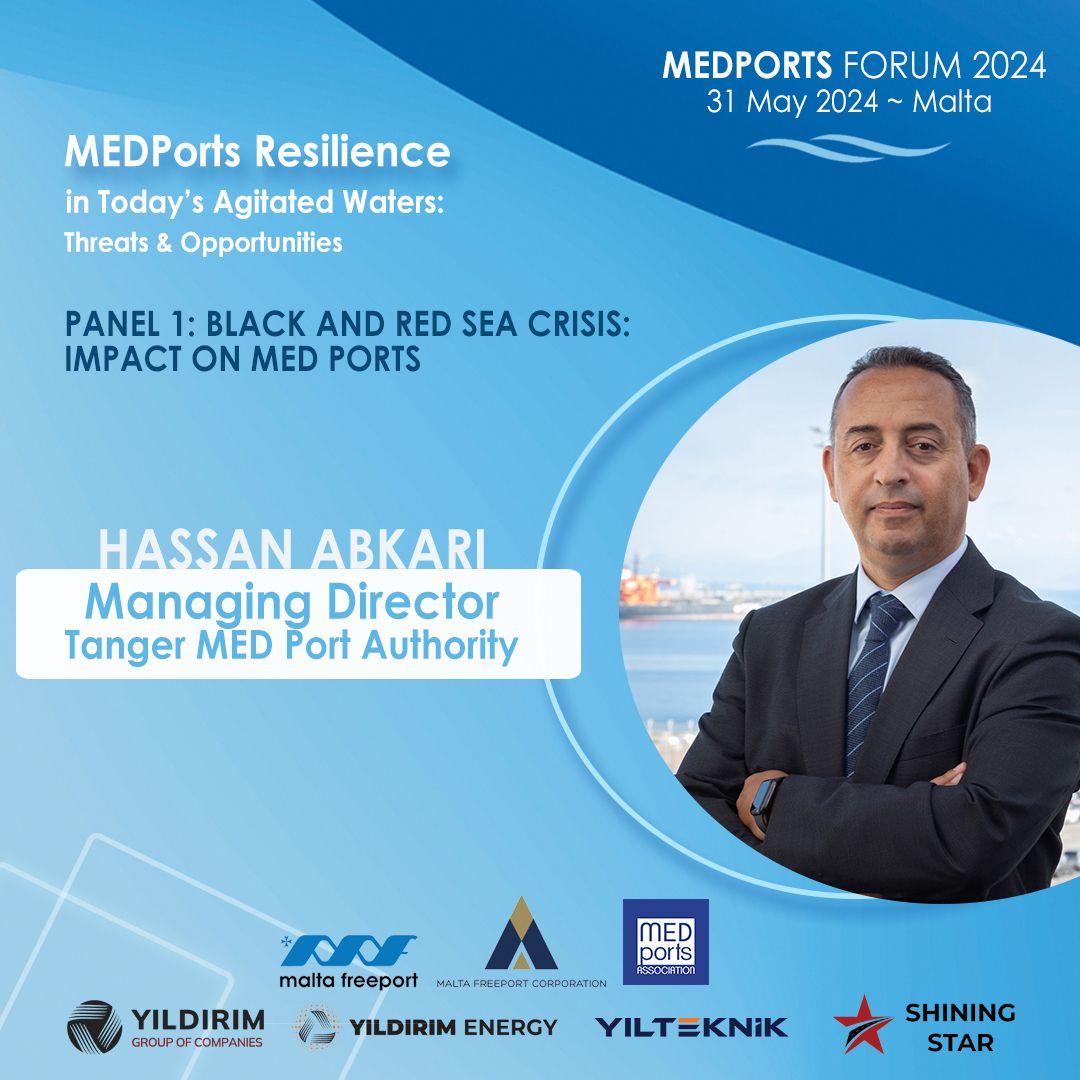 Participation de Mr Hassan ABKARI, Directeur Général de TMPA au MEDPorts Forum 2024