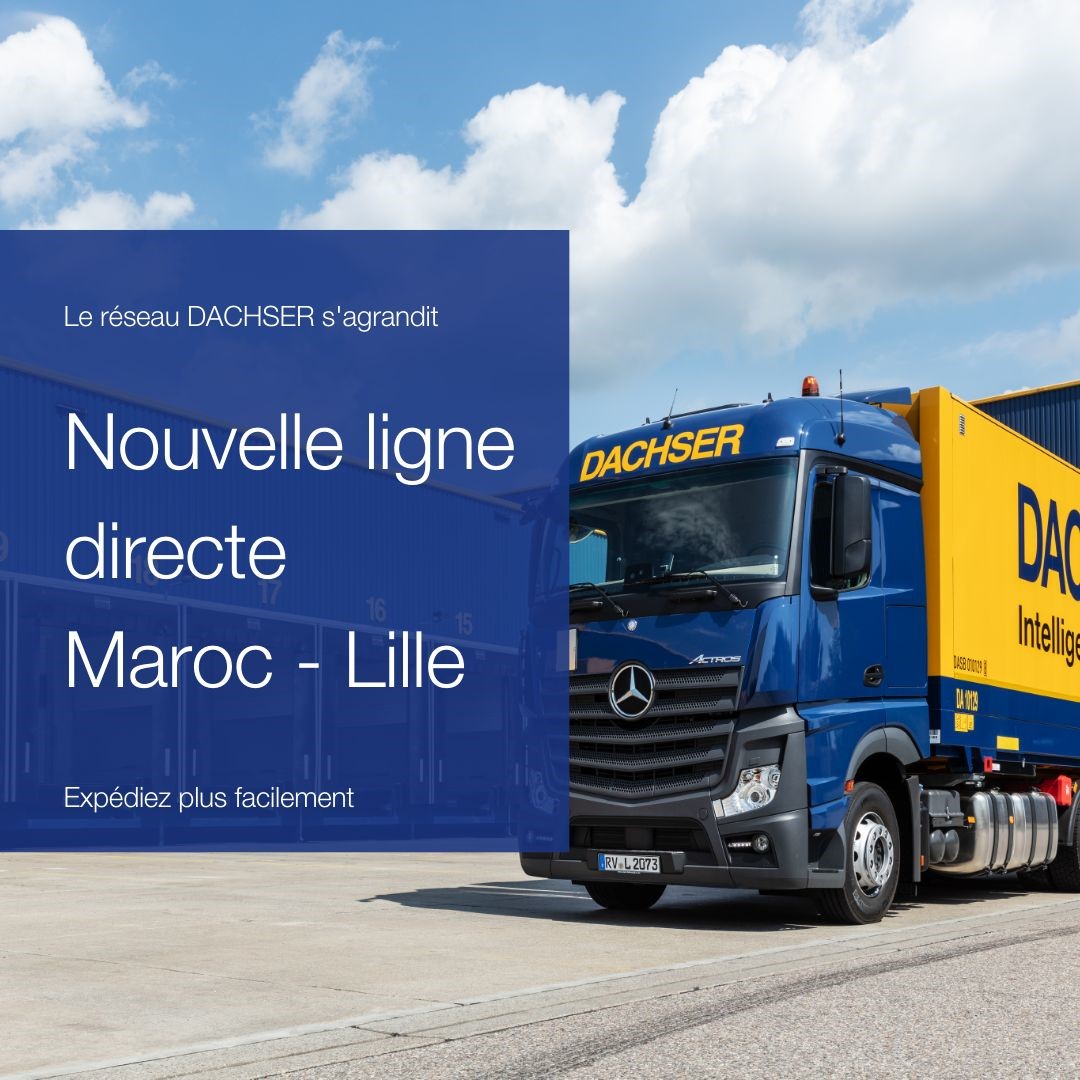 DACHSER : Renforcement de l'offre logistique avec une nouvelle ligne Lille-Maroc