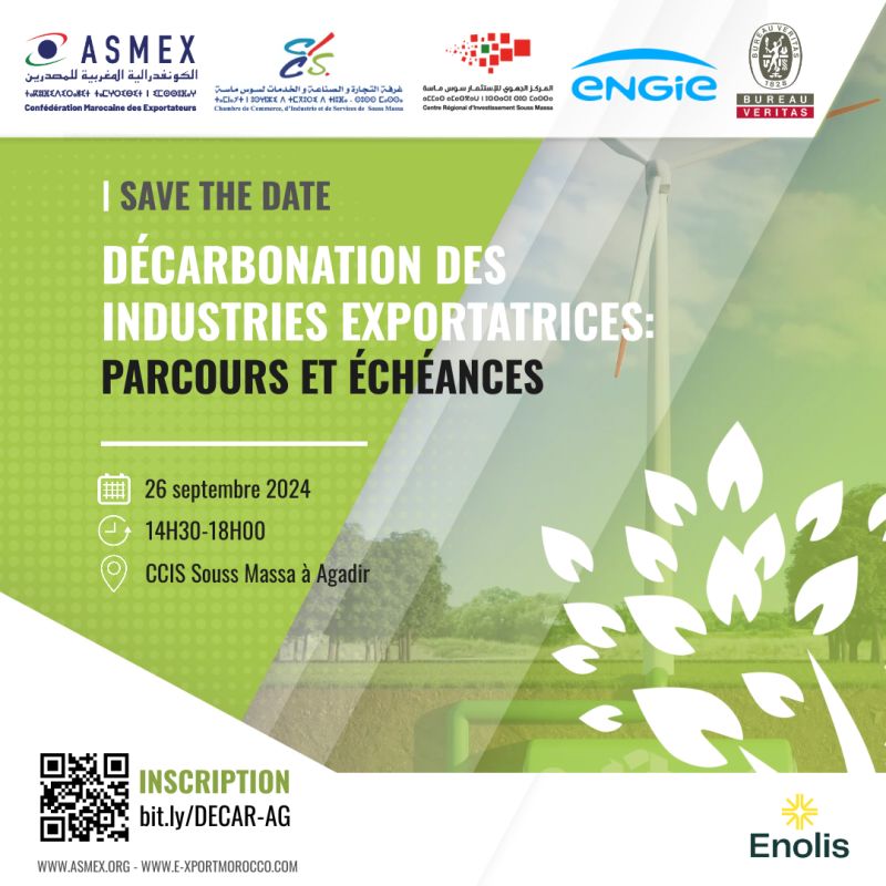  ASMEX organise une conférence :  Décarbonation des Industries Exportatrices : Parcours et Échéances  le Jeudi 26 septembre 2024 à CCIS Souss-Massa, Agadir