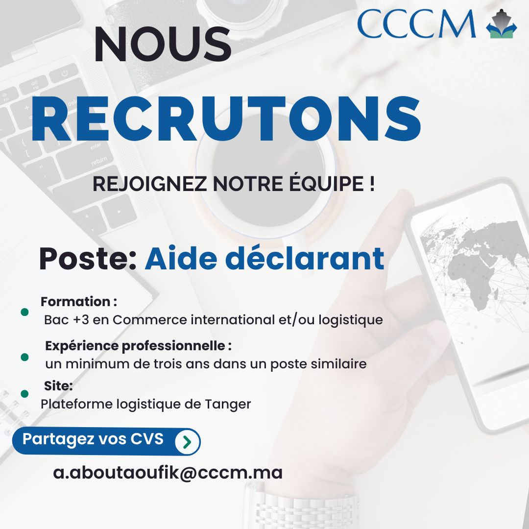 La Compagnie Commerciale Charbonnière et Maritime (CCCM) recrute un Aide Déclarant en douane